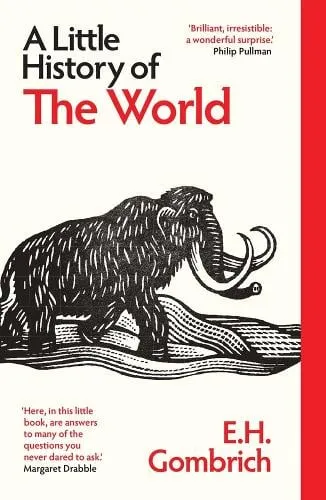 E. H. Gombrich A Little History of the World