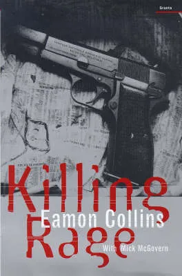 Eamon Collins Killing Rage