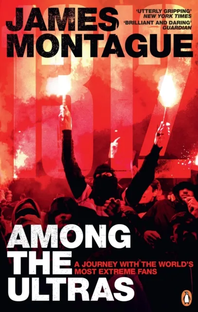 James Montague 1312: Among the Ultras Paperback Book Multicolor