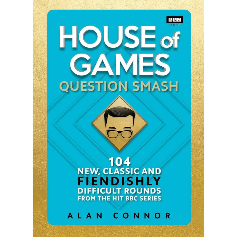 Ebury Publishing House Of Games : Question Smash: 104 , Classic And Fiendishly Difficult Rounds