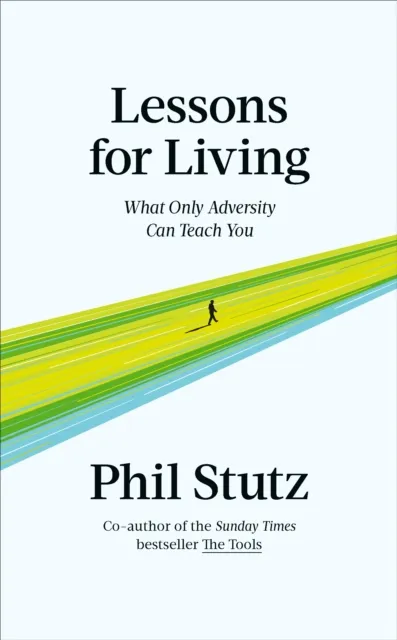 Ebury Publishing Lessons For Living : What Only Adversity Can Teach You