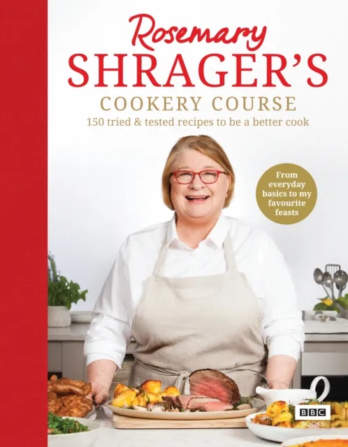 Ebury Publishing Rosemary Shrager’s Cookery Course : 150 Tried & Tested Recipes To Be A Better Cook