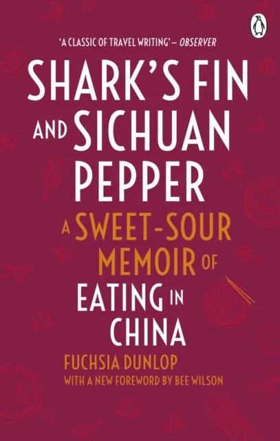 Ebury Publishing Shark'S Fin And Sichuan Pepper : A Sweet-Sour Memoir Of Eating In China