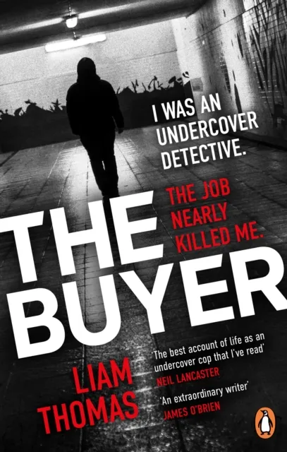 Ebury Publishing The Buyer : The Making And Breaking Of An Undercover Detective