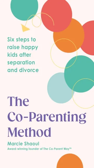Marcie Shaoul Co-Parenting Method Paperback Book Multicolor
