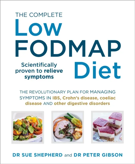 Ebury Publishing The Complete Low-Fodmap Diet : The Revolutionary Plan For Managing Symptoms In Ibs, Crohn'S Disease, Coeliac Disease And Other Digestive Disorders