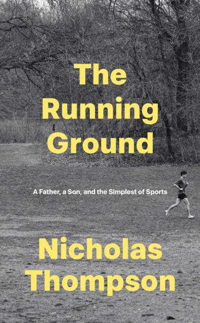 Nick Thompson The Running Ground