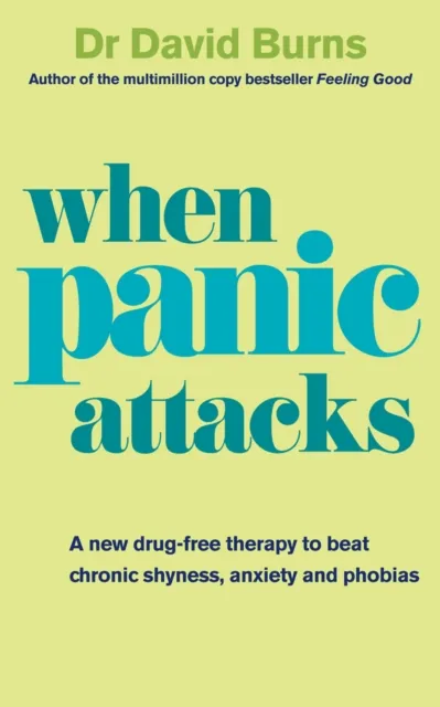 Ebury Publishing When Panic Attacks : A Drug-Free Therapy To Beat Chronic Shyness, Anxiety And Phobias