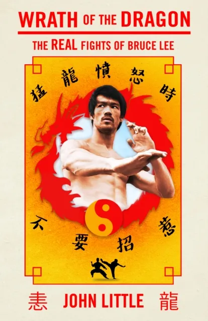 Ecw Press,Canada Wrath Of The Dragon : The Real Fights Of Bruce Lee