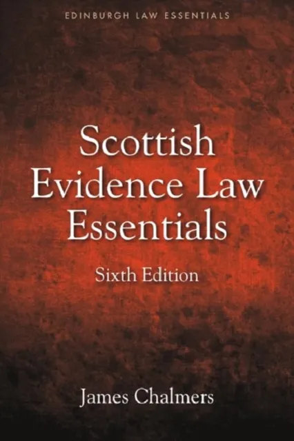 Edinburgh University Press Scottish Evidence Law Essentials