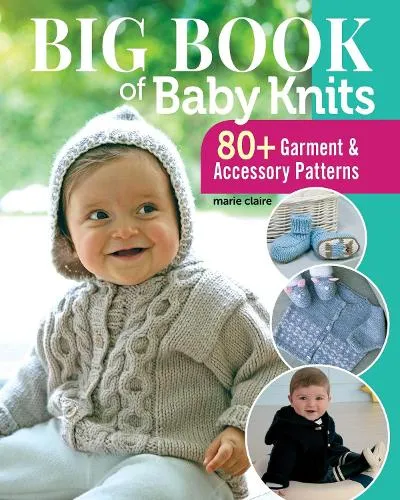 Edition Marie Claire Big Book of Baby Knits