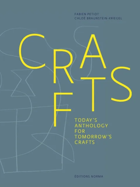 Editions Norma Crafts : Today'S Anthology For Tomorrow'S Crafts