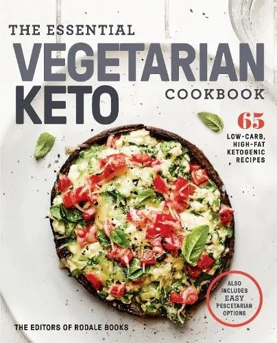 Editors of Rodale Books The Essential Vegetarian Keto Cookbook