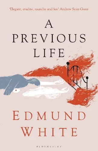 Edmund White A Previous Life