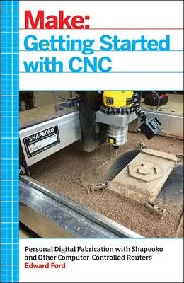 Edward Ford Getting Started with Cnc