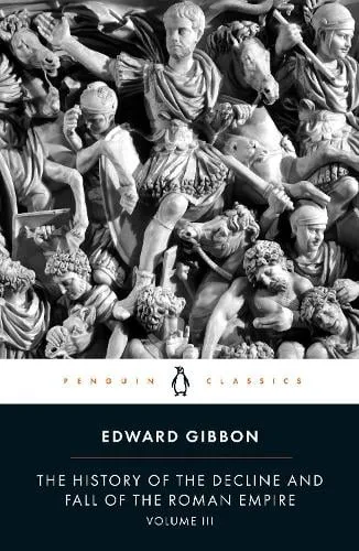 Edward Gibbon The History of the Decline and Fall of the Roman Empire