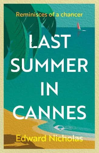 Edward Nicholas Last Summer in Cannes
