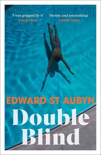 Edward St Aubyn Double Blind