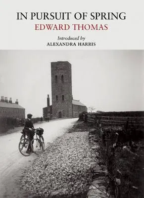 Edward Thomas In Pursuit of Spring