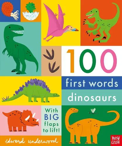 Edward Underwood 100 First Words: Dinosaurs