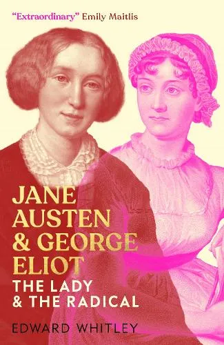 Edward Whitley Jane Austen and George Eliot