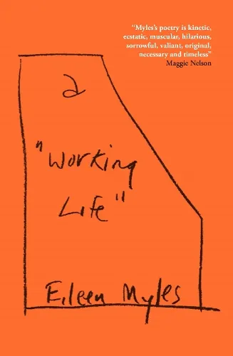 Eileen Myles a "Working Life"