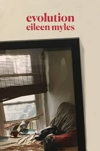 Eileen Myles Evolution