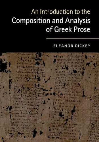 Eleanor Dickey An Introduction to the Composition and Analysis of Greek Prose