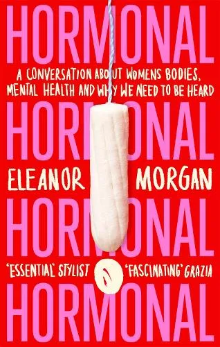 Eleanor Morgan Hormonal