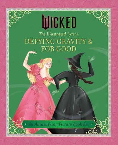 Elena Iarussi Wicked: The Illustrated Lyrics
