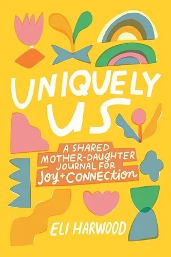 Eli Harwood Uniquely Us: Mother & Daughter