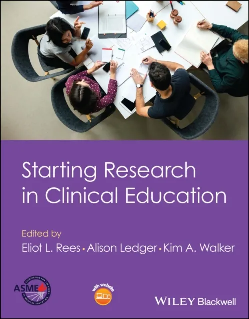 Eliot L. Rees Starting Research in Clinical Education