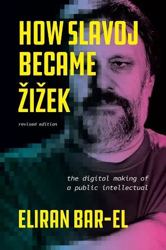 Eliran Bar-El How Slavoj Became Zizek