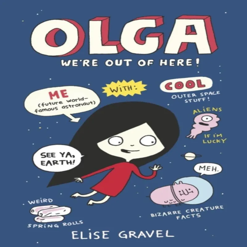 Elise Gravel Olga: We're Out of Here!