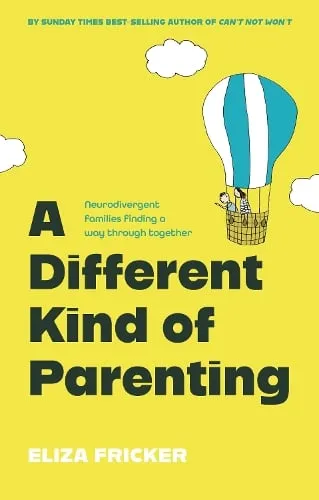 Eliza Fricker A Different Kind of Parenting