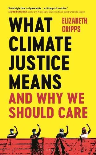 Elizabeth Cripps What Climate Justice Means And Why We Should Care