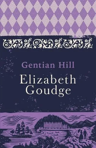 Elizabeth Goudge Gentian Hill