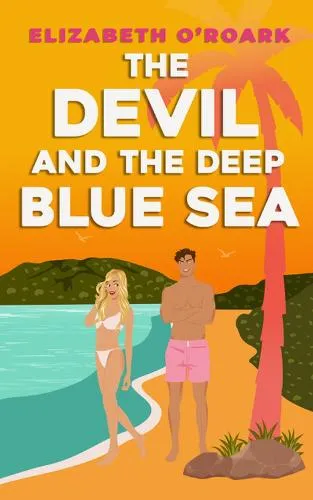 Elizabeth O'Roark The Devil and the Deep Blue Sea