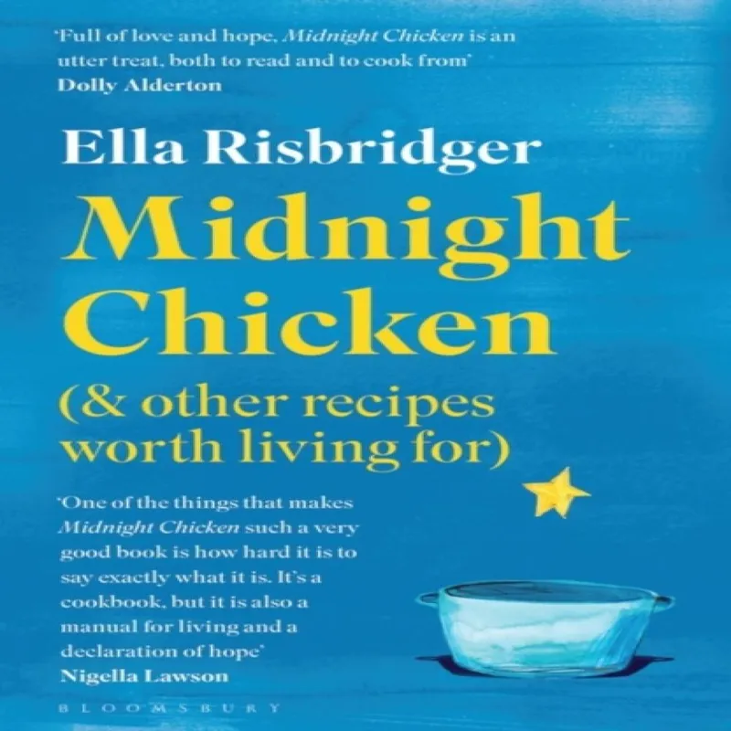 Ella Risbridger Midnight Chicken : & Other Recipes Worth Living For Paperback Book Multicolor