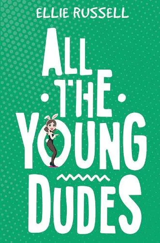 Ellie Russell All the Young Dudes
