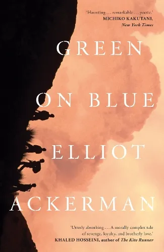 Elliot Ackerman Green On Blue