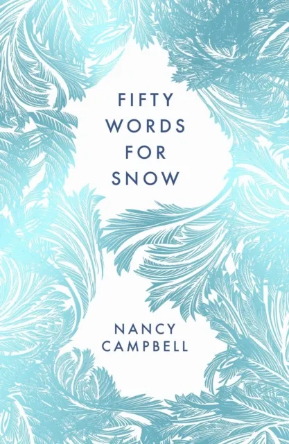 Elliott & Thompson Limited Fifty Words For Snow