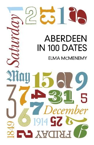 Elma McMenemy Aberdeen in 100 Dates