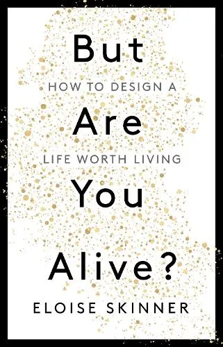 Eloise Skinner But Are You Alive?