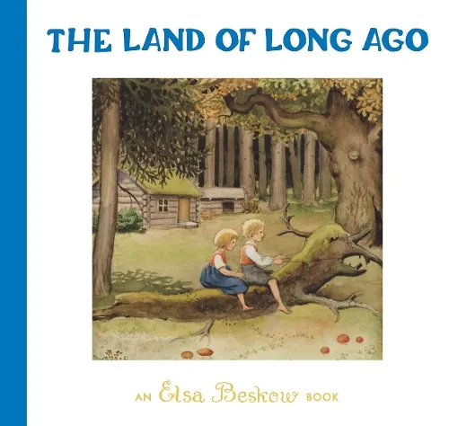 Elsa Beskow The Land of Long Ago