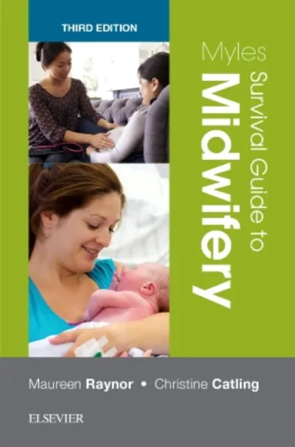 Elsevier Health Sciences Myles Survival Guide To Midwifery