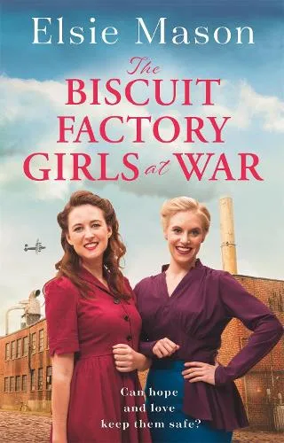 Elsie Mason The Biscuit Factory Girls at War