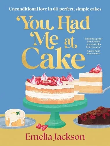 Emelia Jackson You Had Me At Cake