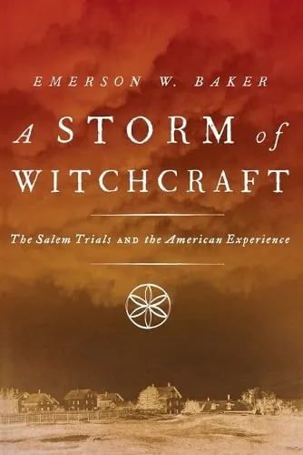 Emerson W. Baker A Storm of Witchcraft