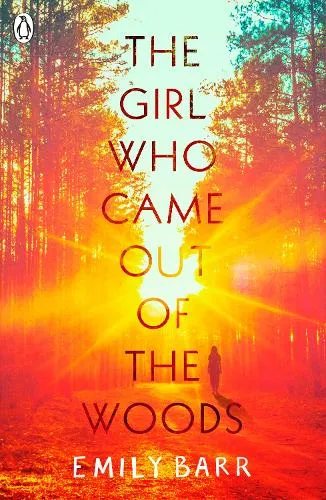 Emily Barr The Girl Who Came Out of the Woods
